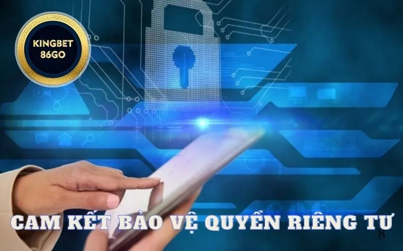 Cam Kết Bảo Vệ Quyền Riêng Tư