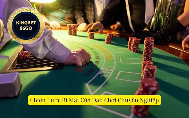 Chiến Lược Bí Mật Của Dân Chơi Chuyên Nghiệp